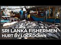 Sri Lanka: Fishermen unable to sell their catch amid lockdown