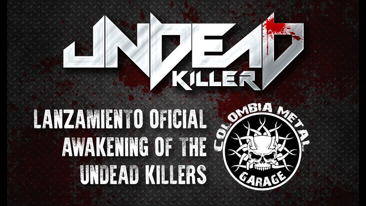 UndeaD Killer - Lanzamiento Oficial Awakening of the Undead Killers ...