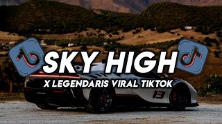 DJ LEGENDARIS X SKY HIGH 🔥VIRAL TIKTOK TERBARU 2025 ❗YANG KALIAN CARI 