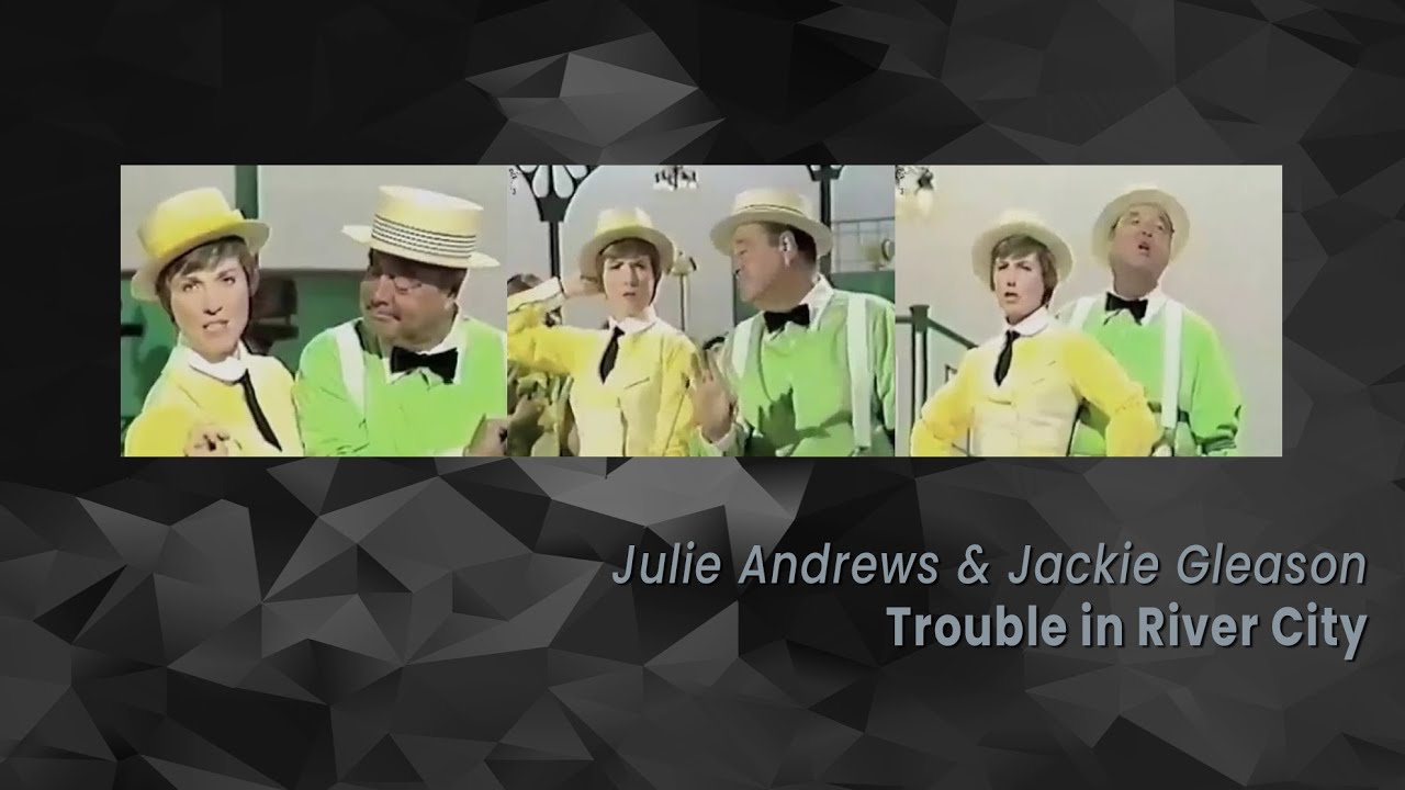 Trouble in River City (1974) Julie Andrews, Jackie Gleason YouTube