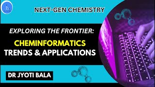 Cheminformatics Trends & Applications| Next-Gen Chemistry #bioinformatics #cheminformatics