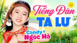 Tiếng Đàn Ta Lư - Bé Candy Ngọc Hà - Nhạc Thiếu Nhi Sôi Động Cho Bé Ăn Ngon
