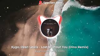 Kygo, Dean Lewis - Lost Without You (Dino Remix) Resimi