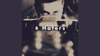 8 Haters
