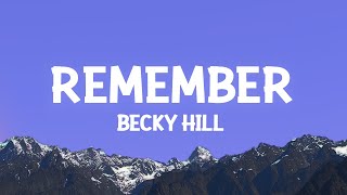 Video thumbnail of "Becky Hill - Remember (Lyrics)"