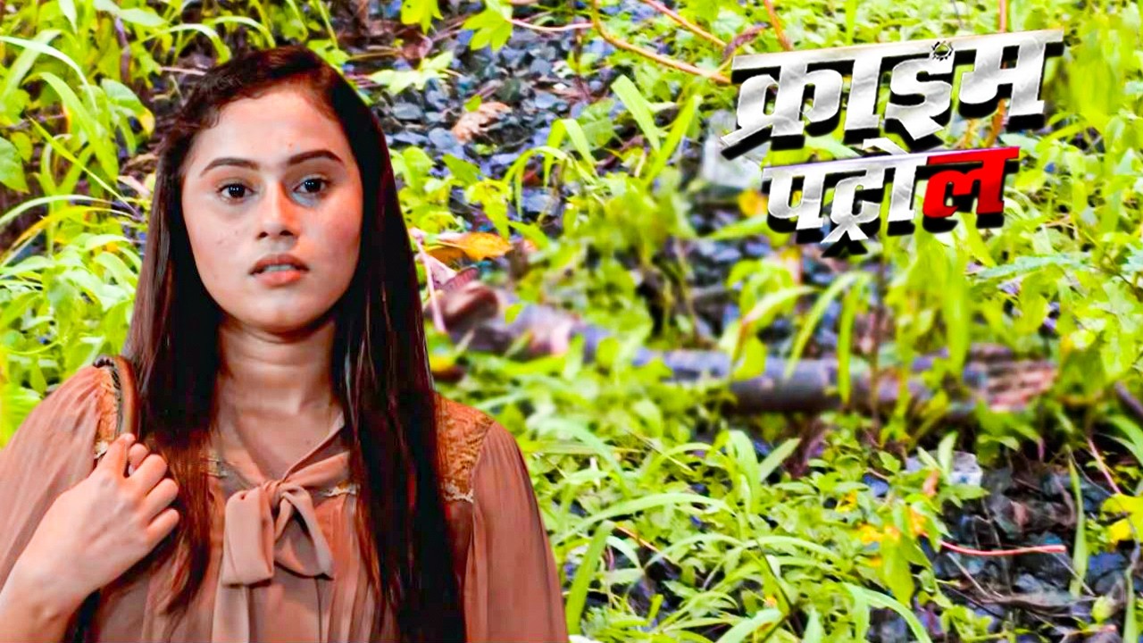 जंगल में मिला बिना सिर का लड़की की लाश! | Crime Patrol | Crime Show 2026 | New Episode 2026