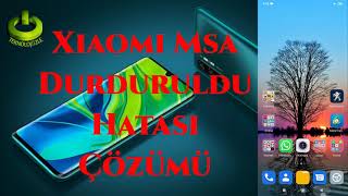 Msa Durduruldu Hatası Çözümü Android Xiaomi Samsung Oppo diğerleri. Msa Durduruldu Hatası Çözümü Android Xiaomi Samsung Oppo diğerleri.