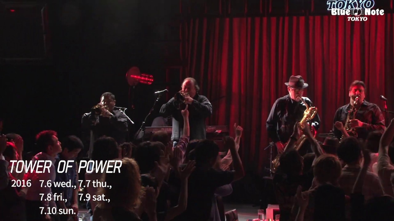 TOWER OF POWER @Blue Note Tokyo（2016 7.6 wed.） - YouTube