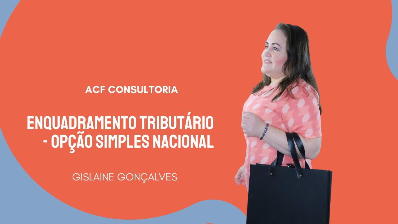 Enquadramento Tributário - Opção Simples Nacional