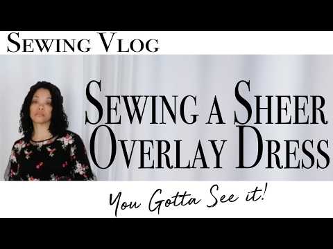 how to make a sheer overlay dress Pattern Recommendations for Sheer Overlay Dress : r/sewingpatterns
