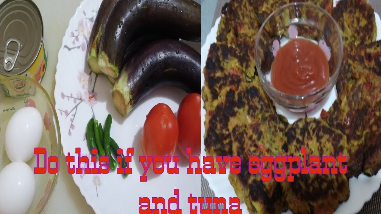 DO THIS IF YOU HAVE EGGPLANT AND TUNA YUMMY EGGPLANTTUNA PATTIES