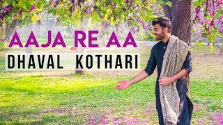 aaja re aa dhaval kothari raagatales ftragini makkhar