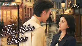 MUTLISUB【The Alpha Boss】▶EP 30💋Huang Zitao Song Zuer Zhao Liying Wang Yibo XuKai Xiao Zhan ❤️Fandom