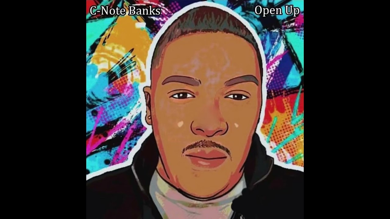 C-Note Banks - Open Up