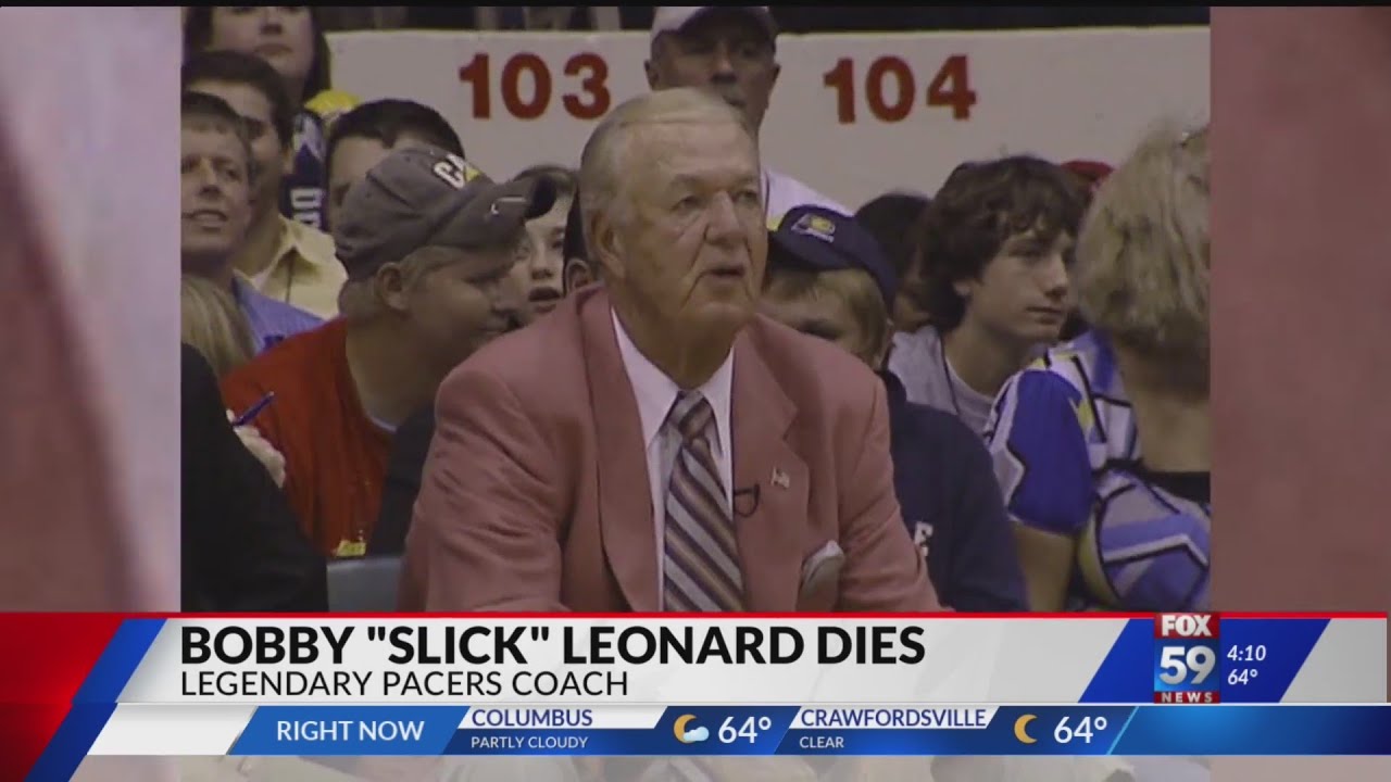 Legendary Pacers coach Bobby "Slick" Leonard dies