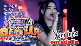 YENI INKA Ft. OM ADELLA FULL ALBUM TERBARU angel...