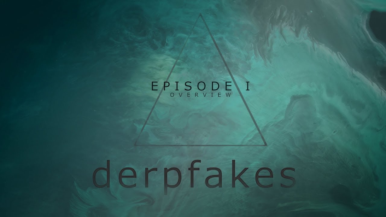 Deepfakes Tutorial | Episode One | Overview