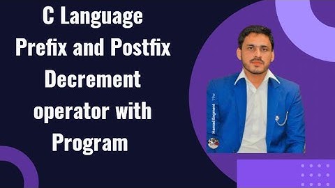 C Language prefix and postfix decrement operation in larger expression in Hindi | Prefix| Postfix|