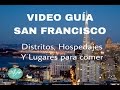 San Francisco Vídeo Guía | Distritos,  Hospedajes y Lugares para Comer