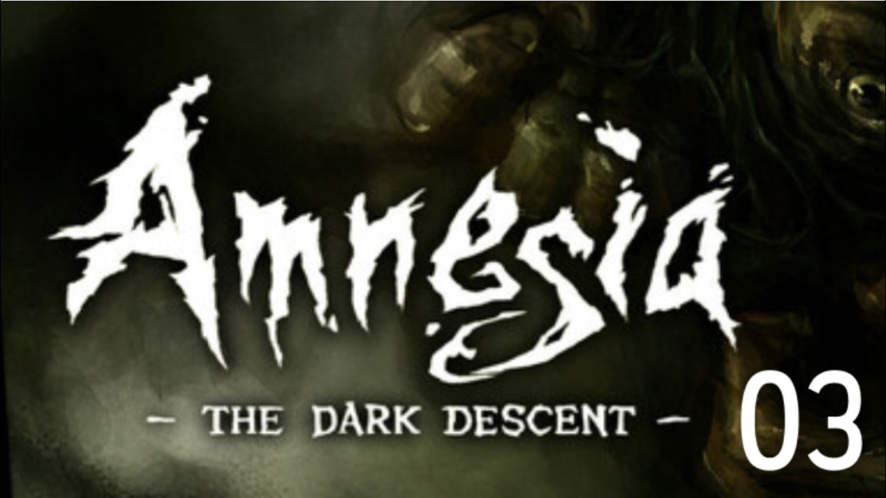 Amnesia - The Dark Descent: Remember to Forget (Part 03) - YouTube