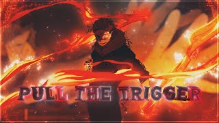 Sukuna vs Jogo PULL THE TRIGGER γAMV/EDITγ4K