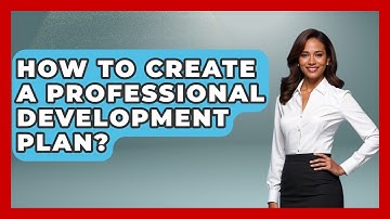 How To Create A Professional Development Plan? - Job Success Network