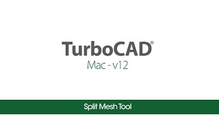 TurboCAD Mac v12 Tutorials- Split Mesh