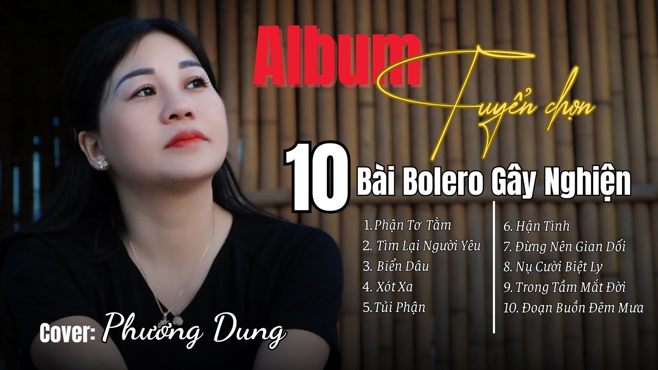 Nhạc Bolero Hay Nhất Mọi Thời Đại – Những Ca Khúc Khó Quên | Phương Dung Cover |