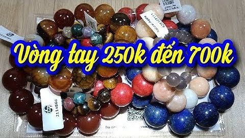 250k đến 700k 1 chiếc vòng tay đá rất đẹp 😍 có giấy tờ kiểm định freeship toàn quốc. 