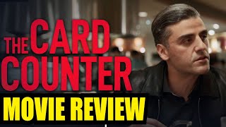 The Card Counter (2021) | Movie Review | Paul Schrader