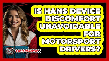 Is HANS Device Discomfort Unavoidable For Motorsport Drivers? - The Racing Xpert