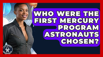 Who Were The First Mercury Program Astronauts Chosen? - All About Astronauts