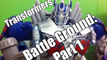 Transformers Battle Ground: Part 1 (Stop Motion Series)