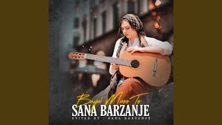 Video thumbnail of "Sana Barzanje - Bayni Mn u To"