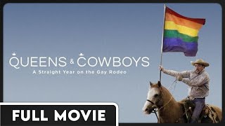 Queens & Cowboys: A Straight Year on the Gay Rodeo - FULL DOCUMENTARY - Cowboys, Rodeo, LGBT