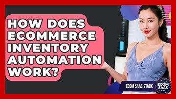 How Does eCommerce Inventory Automation Work? - Ecom SaaS Stack