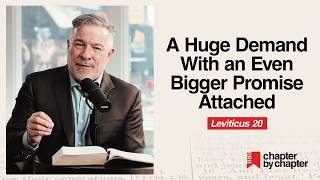 Leviticus 20: A Huge Demand With An Even Bigger Promise Attached