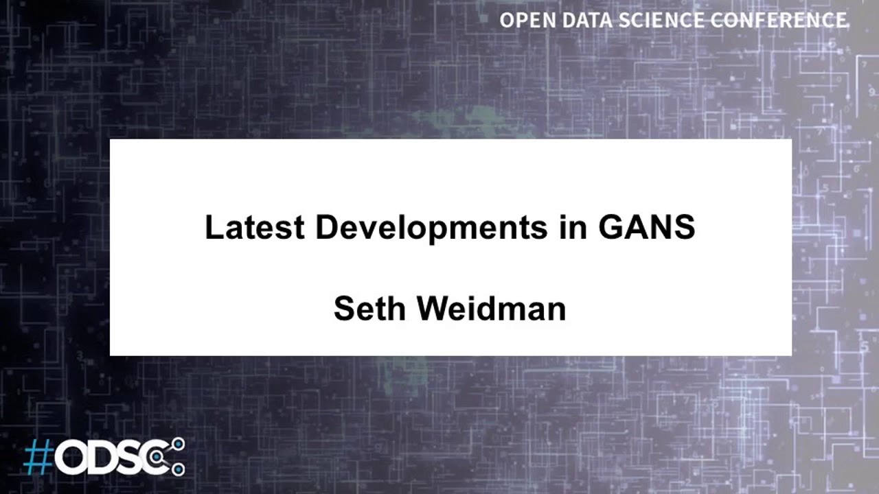 "Latest Developments in GANS" - Seth Weidman | ODSC West 2018 - YouTube