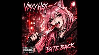 Vixxy Hex - Bite Back 