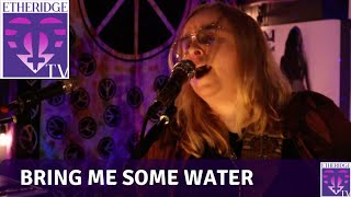 Melissa Etheridge sings &#39;Bring Me Some Water&#39; on EtheridgeTV