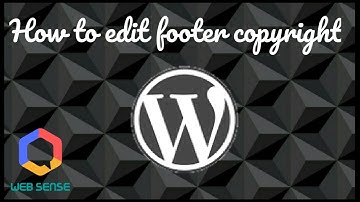 How To Change The Footer Copyright On Any WordPress Theme I Edit Copyright On Any WordPress