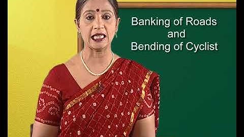 Physics c11 j 33 CIRCULAR MOTION  BANKING OF ROADS  BENDING OF A CYCLIS 1