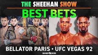 The Sheehan Show: BEST BETS for UFC Vegas 92 & Bellator Paris