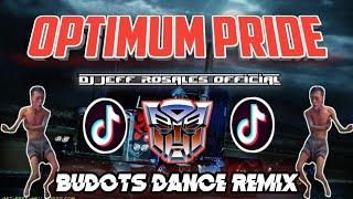 OPTIMUM PRIDE REMIX | Budots | Tiktok Viral Remix | DJ Jeff Rosales PH