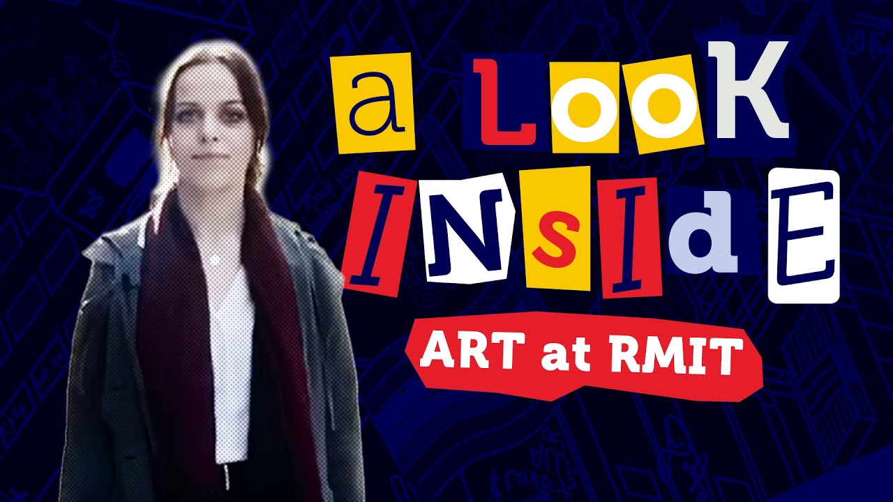 A Look Inside | Art at RMIT | RMIT University - YouTube