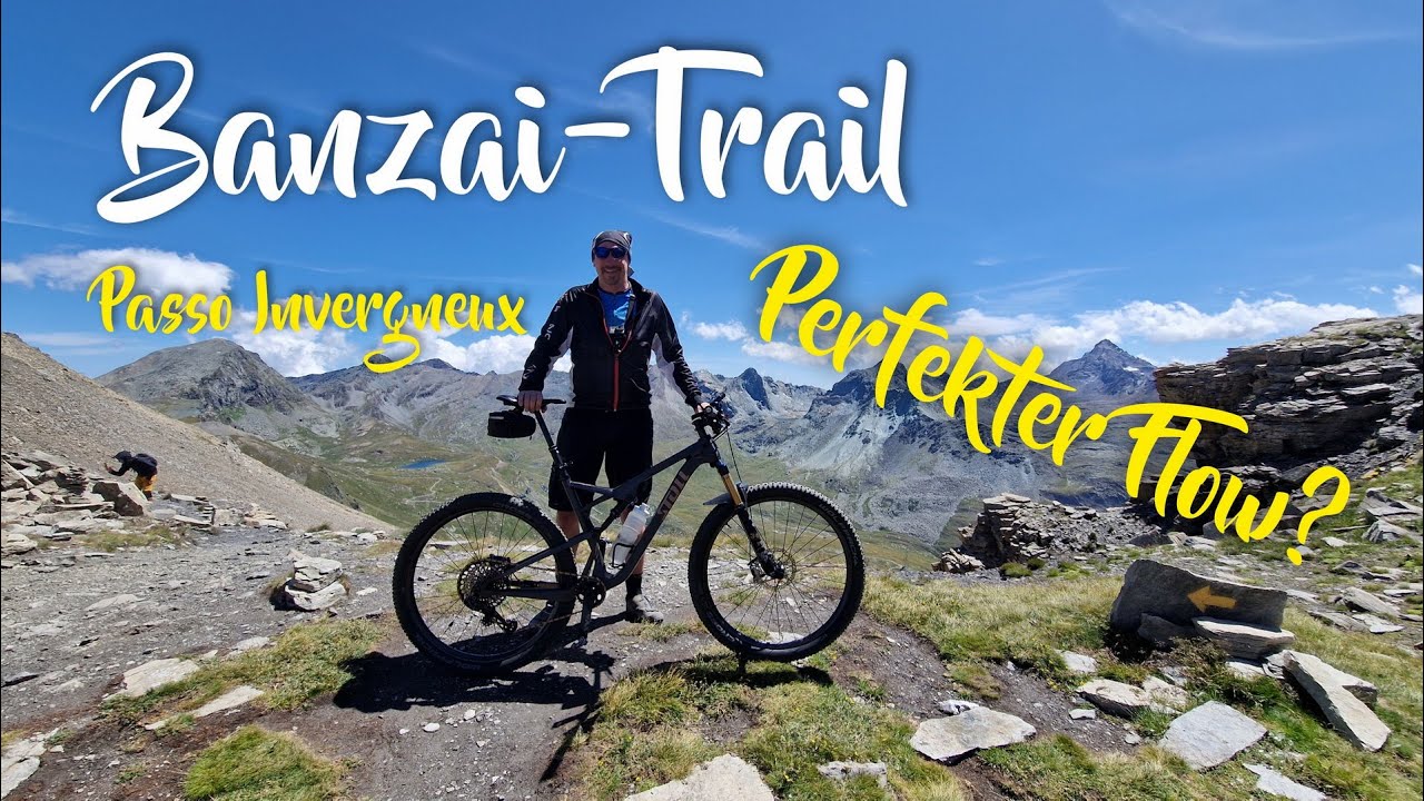 Banzai-Trail - Idealer Flow? - Passo Invergneux - Aostatal - Perfekte Welle
