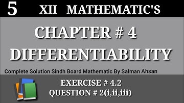 5||Chapter 4 Exercise 4.2 Question 2(i,ii,iii) Differentiability Class 12 Sindh Board  Second year 🎒