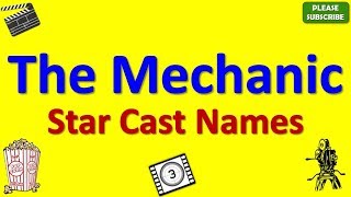 The Mechanic Star Cast, Actor, Actress and Director Name