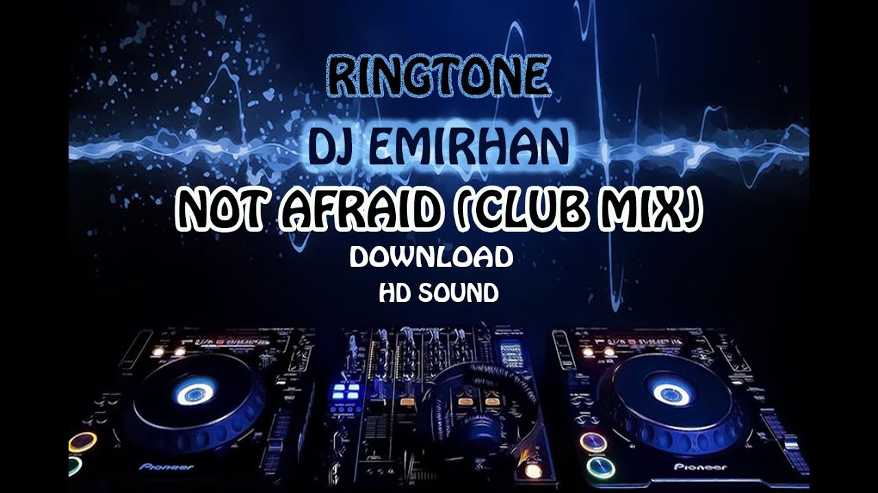 TIKTOK RINGTONE 2022 DJ EMIRHAN NOT AFRAID MIX) YouTube