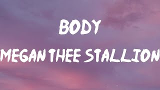 Megan Thee Stallion - Body (Lyrics) | Body-ody-ody-ody-ody-ody-ody-ody